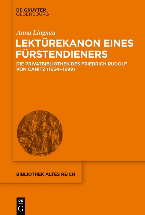 Lekt&uuml;rekanon eines F&uuml;rstendieners - Anna Lingnau