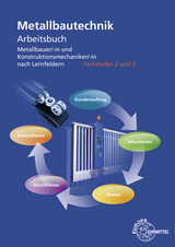 Arbeitsbuch Metallbautechnik Fachstufen 2 und 3 - Gerhard L&auml;mmlin, Klaus Raebsch, Bernd Glass, Miroslav Moravek, Eckhard Thiele, Michael Lohrmann