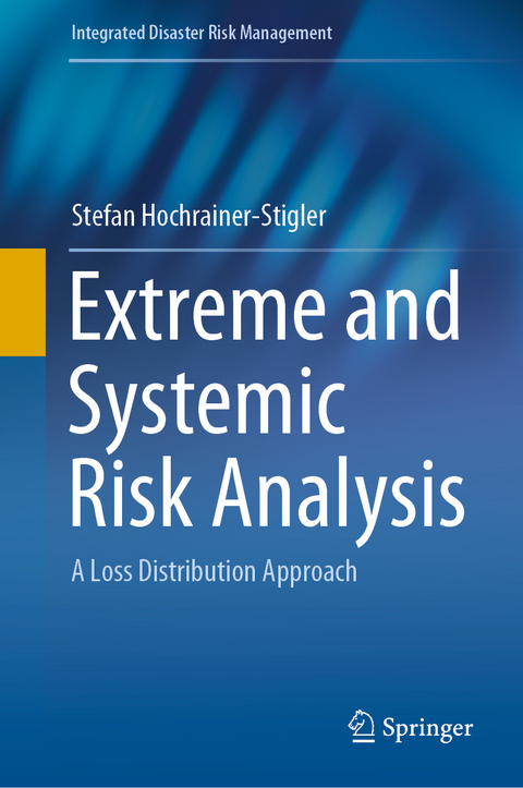 Extreme and Systemic Risk Analysis - Stefan Hochrainer-Stigler
