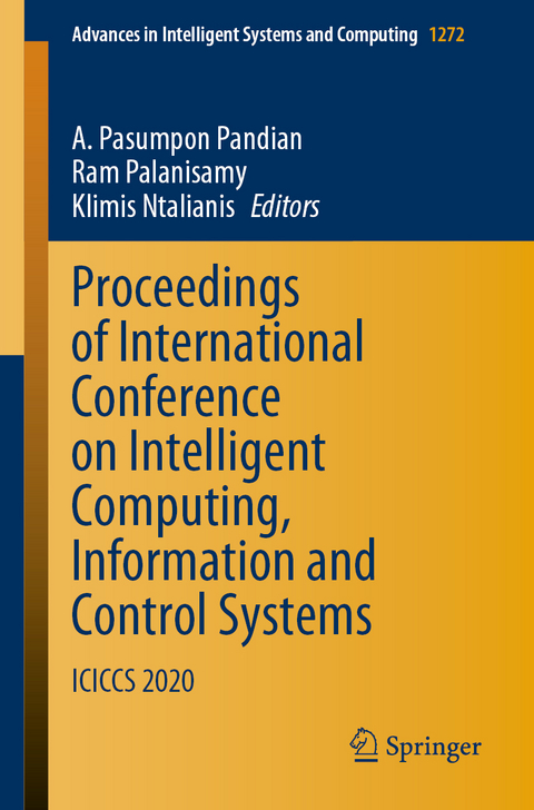 Proceedings of International Conference on Intelligent Computing, Information and Control Systems - 
