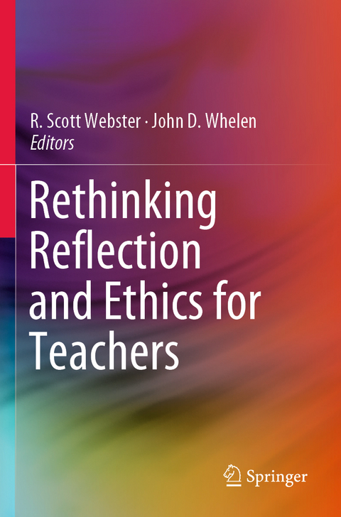 Rethinking Reflection and Ethics for Teachers - 