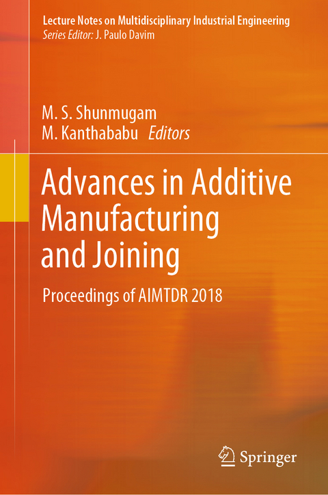 Advances in Additive Manufacturing and Joining - 