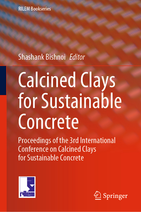 Calcined Clays for Sustainable Concrete - 
