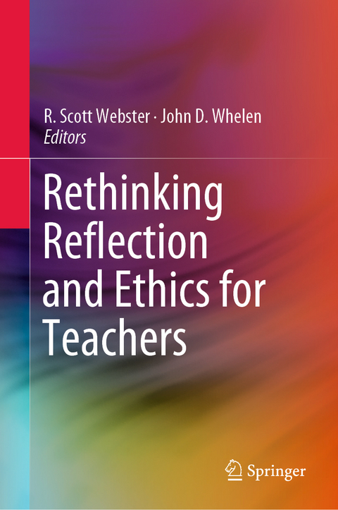 Rethinking Reflection and Ethics for Teachers - 