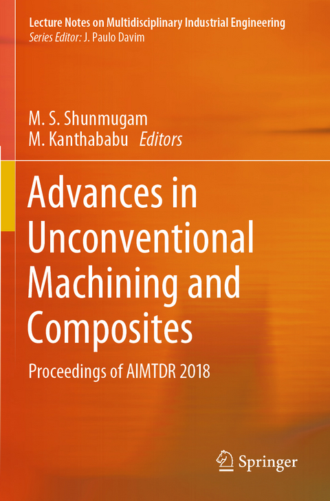 Advances in Unconventional Machining and Composites - 