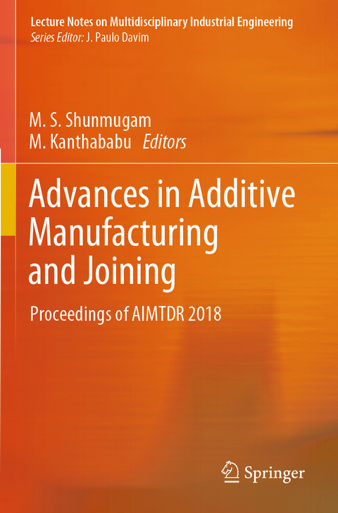 Advances in Additive Manufacturing and Joining - 