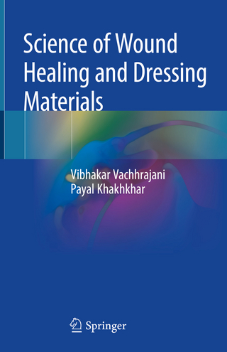 Science of Wound Healing and Dressing Materials
