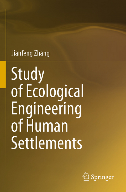 Study of Ecological Engineering of Human Settlements - Jianfeng Zhang