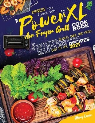 PowerXL Air Fryer Grill Cookbook - Mary Lewis