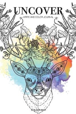 Uncover Writing and Coloring Book for Adults - Aya Minako