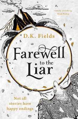 Farewell to the Liar - D.K. Fields