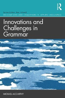 Innovations and Challenges in Grammar - Michael McCarthy