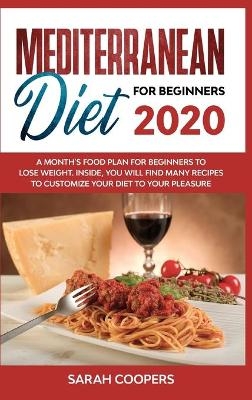 Mediterranean Diet for Beginners 2020 - Sarah Coopers