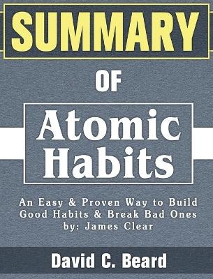 Summary of Atomic Habits - David C Beard