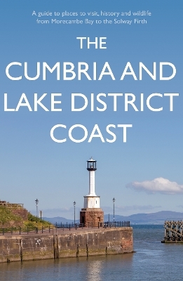 The Cumbria and Lake District Coast