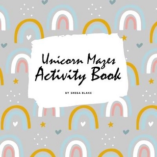 Unicorn Mazes Activity Book for Children (8.5x8.5 Puzzle Book / Activity Book)