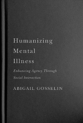 Humanizing Mental Illness - Abigail Gosselin