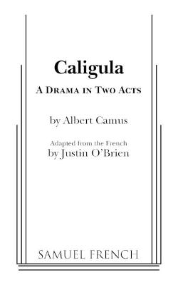 Caligula - Albert Camus, Justin O'Brien