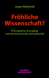 Fr&ouml;hliche Wissenschaft? - J&uuml;rgen Mittelstra&szlig;