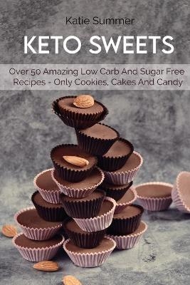 Keto Sweets - Katie Summer