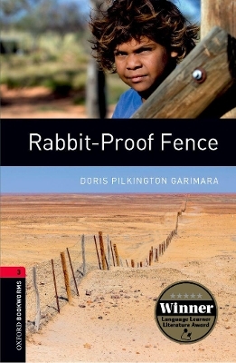 Oxford Bookworms Library: Level 3: Rabbit-Proof Fence - Doris Pilkington Garimara, Jennifer Bassett