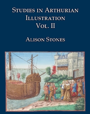 Studies in Arthurian Illustration Volume 2 - Alison Stones