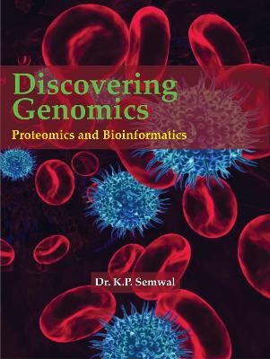 Discovering Genomics, Proteomics and Bioinformatics - 