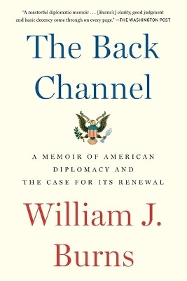 The Back Channel - William J. Burns