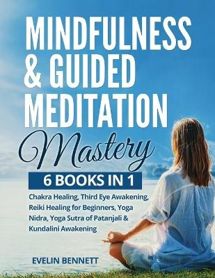 Mindfulness And Guided Meditation Mastery