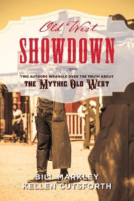 Old West Showdown - Bill Markley, Kellen Cutsforth