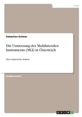 Die Umsetzung des Multilateralen Instruments (MLI) in &Atilde;sterreich - Sebastian Kolmer