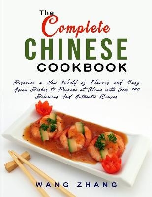 The Complete Chinese Cookbook - Wang Zhang