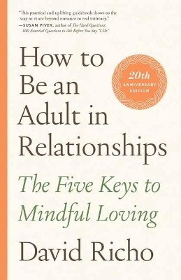 How to Be an Adult in Relationships - David Richo
