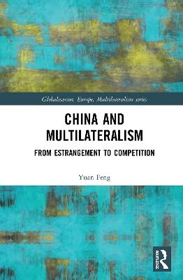 China and Multilateralism - Yuan Feng