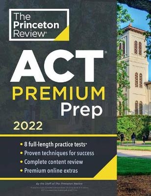 Princeton Review ACT Premium Prep, 2022 -  Princeton Review