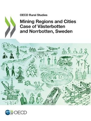 Mining regions and cities case of V&egrave;sterbotten and Norrbotten, Sweden -  Organisation for Economic Co-Operation