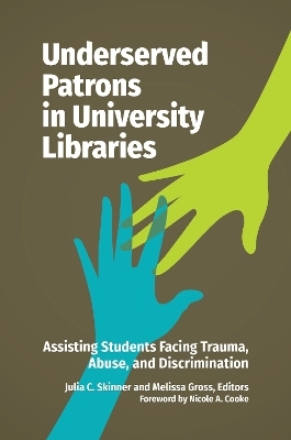 Underserved Patrons in University Libraries