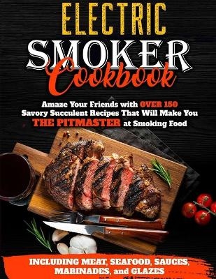 Electric Smoker Cookbook - Michael Blackwood