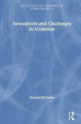 Innovations and Challenges in Grammar - Michael McCarthy
