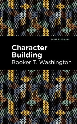 Character Building - Booker T. Washington