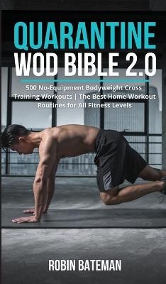 Quarantine WOD Bible 2.0 - Robin Bateman