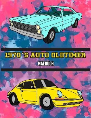 1970's Auto Oldtimer Malbuch