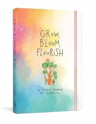 Grow, Bloom, Flourish - Mari Andrew