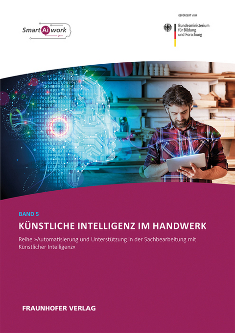 K&uuml;nstliche Intelligenz im Handwerk - Ewald Heinen, R&uuml;diger Scholz, Katrin Wegele