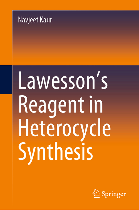 Lawesson&rsquo;s Reagent in Heterocycle Synthesis - Navjeet Kaur