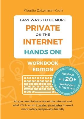 Easy Ways to Be More Private on the Internet – HANDS ON! (Workbook)