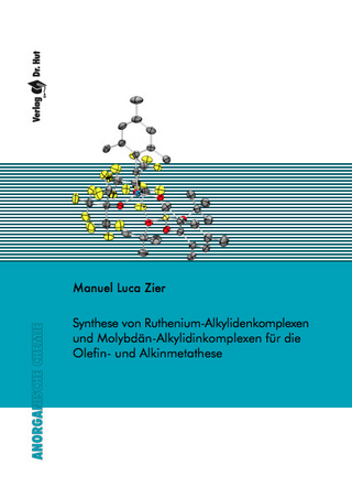 Synthese von Ruthenium-Alkylidenkomplexen und Molybdän-Alkylidinkomplexen für die Olefin- und Alkinmetathese