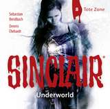SINCLAIR - Underworld: Folge 08 - Dennis Ehrhardt, Sebastian Breidbach