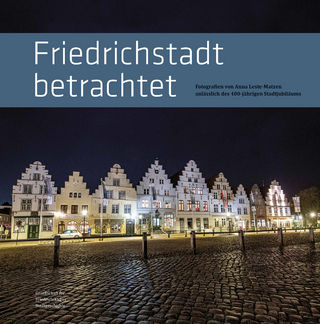 Friedrichstadt betrachtet
