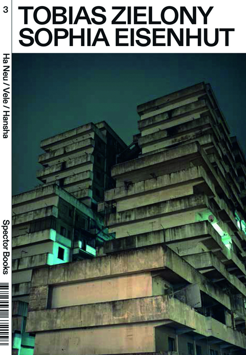 Tobias Zielony. Ha Neu / Vele / Hansha - Tobias Zielony, Sophia Eisenhut